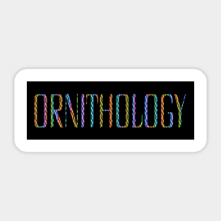 ORNITHOLOGY- bird study- orinthologist Sticker